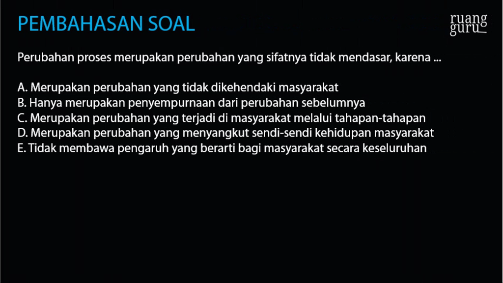 Perubahan proses merupakan perubahan yang sifatnya...