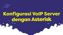 Konfigurasi VoIP Server dengan Asterisk