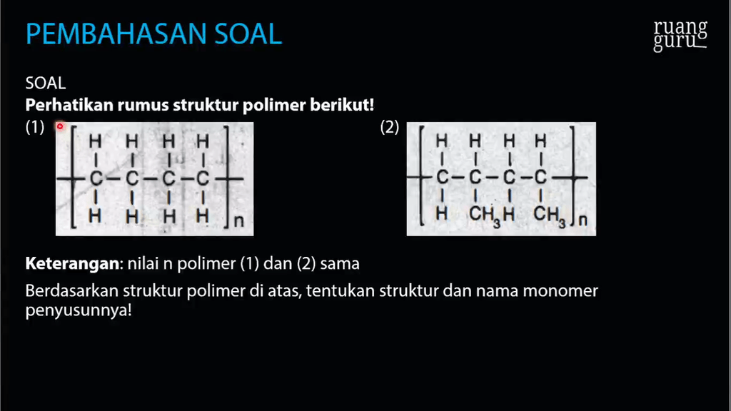 Perhatikan Rumus Struktur Polimer Berikut! (1...