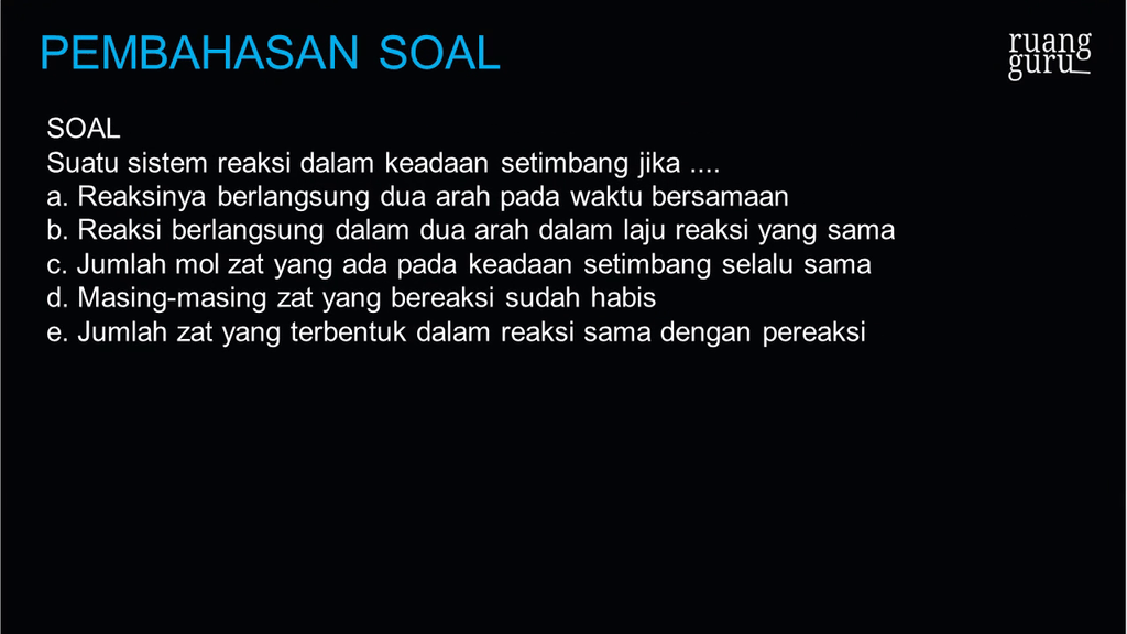 Suatu Sistem Reaksi Dalam Keadaan Setimbang Jika Suatu Sistem Reaksi Dalam Keadaan Setimbang Jika