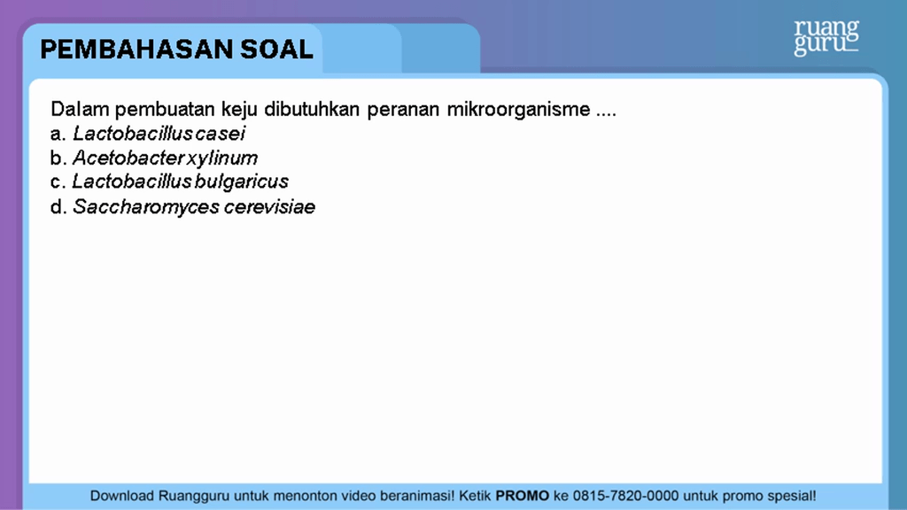 Dalam Pembuatan Keju Dibutuhkan Peranan Mikroorganisme