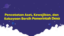 Pencatatan Aset, Kewajiban, dan Kekayaan Bersih Pemerintah Desa