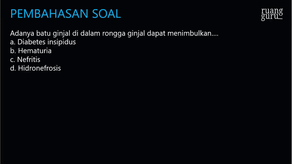 Adanya Batu Ginjal Di Dalam Rongga Ginjal Dapat Me Roboguru