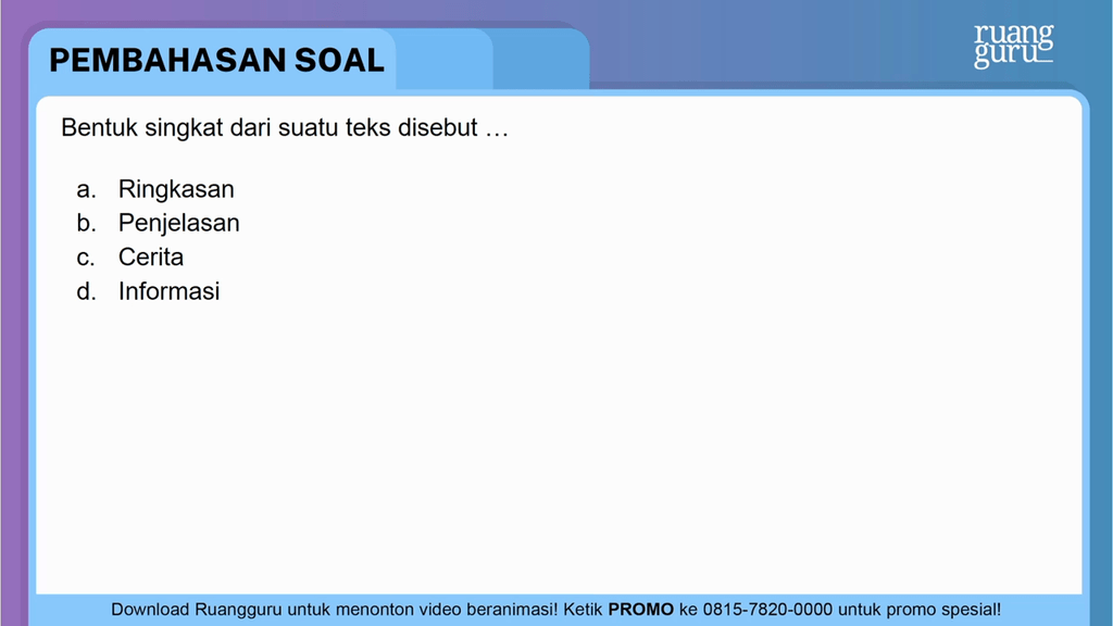 Bentuk Singkat Dari Suatu Teks Disebut