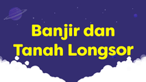 Banjir dan Tanah Longsor