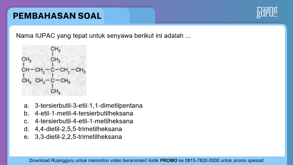 Nama IUPAC Yang Tepat Untuk Senyawa Berikut Ini Ad...