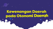 Kewenangan Daerah pada Otonomi Daerah