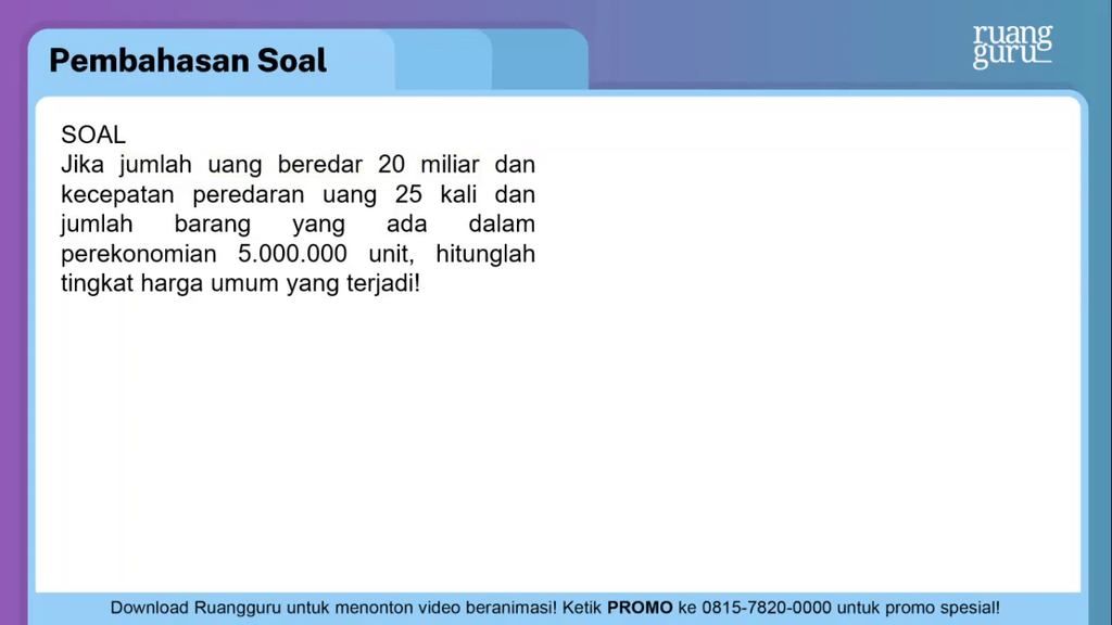 Jika Jumlah Uang Beredar 20 Miliar Dan Kecepatan P...