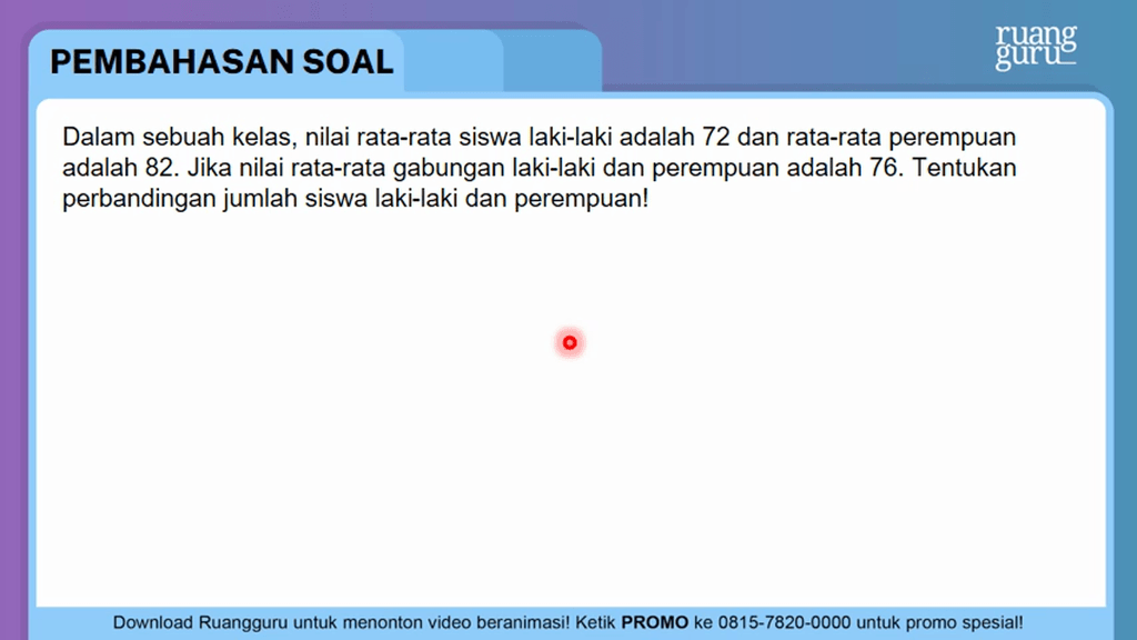 Dalam Sebuah Kelas Nilai Rata Rata Siswa Laki Lak