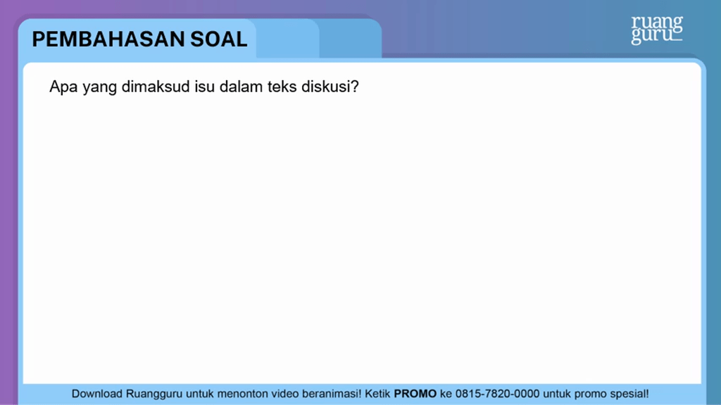 Apa Yang Dimaksud Dengan Isu Dalam Teks Diskusi - isuseramai