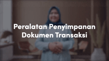 Peralatan Penyimpanan Dokumen Transaksi