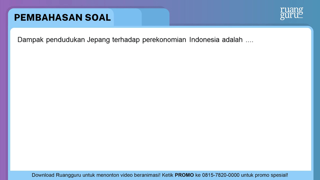 Dampak Pendudukan Jepang Terhadap Perekonomian Ind