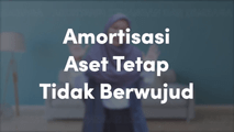 Amortisasi Aset Tetap Tidak Berwujud