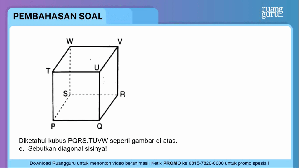 Gambarkan Sebuah Kubus Pqrs Tuvw Dan Tunjukkan Keenam Bidang Sisinya