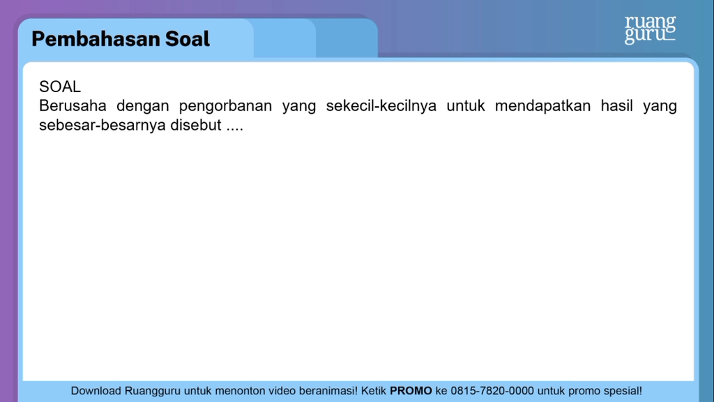 Berusaha Dengan Pengorbanan Yang Sekecil Kecilnya