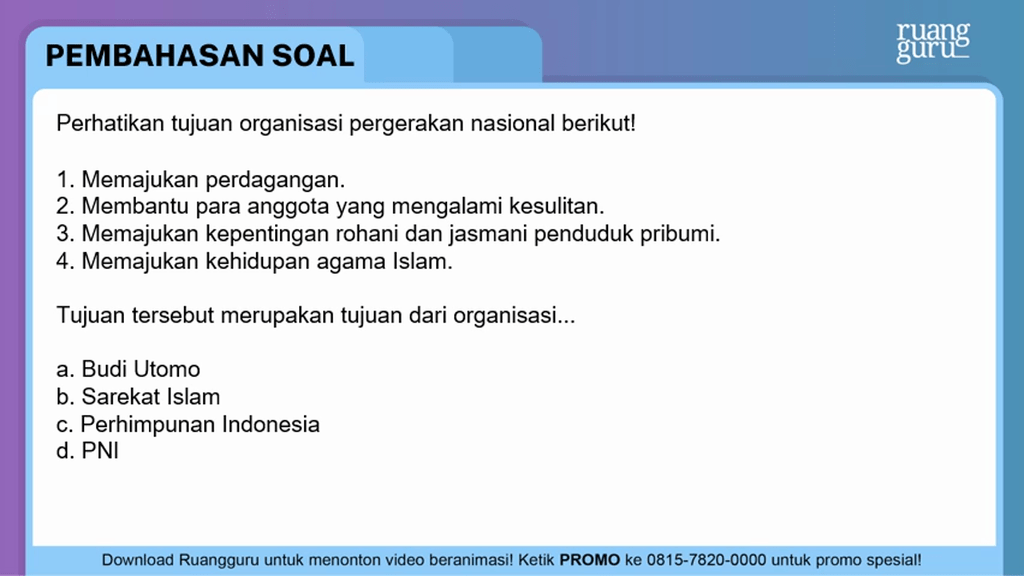 Perhatikan Tujuan Organisasi Pergerakan Nasional B