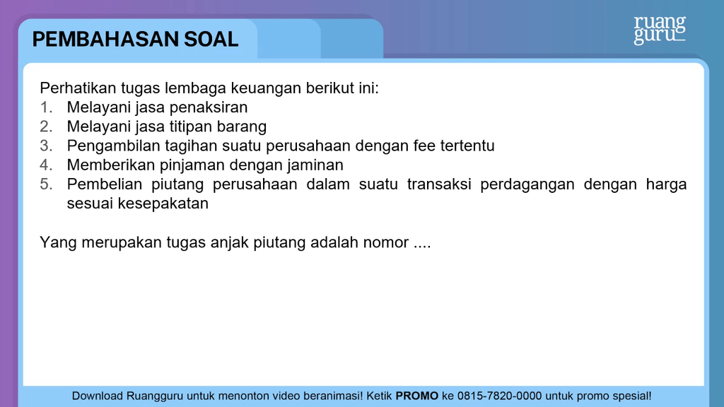 Perhatikan Tugas Lembaga Keuangan Berikut Ini