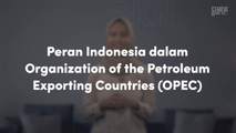 Peran Indonesia dalam Organization of the Petroleum Exporting Countries (OPEC)