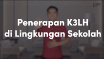 Penerapan K3LH di Lingkungan Sekolah