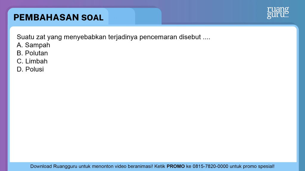 Suatu Zat Yang Menyebabkan Terjadinya Pencemaran D Suatu Zat Yang Menyebabkan Terjadinya Pencemaran D