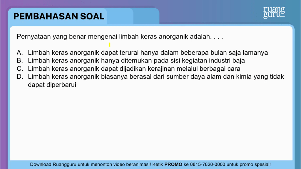 Pernyataan Yang Benar Mengenai Limbah Keras Anorganik Adalah