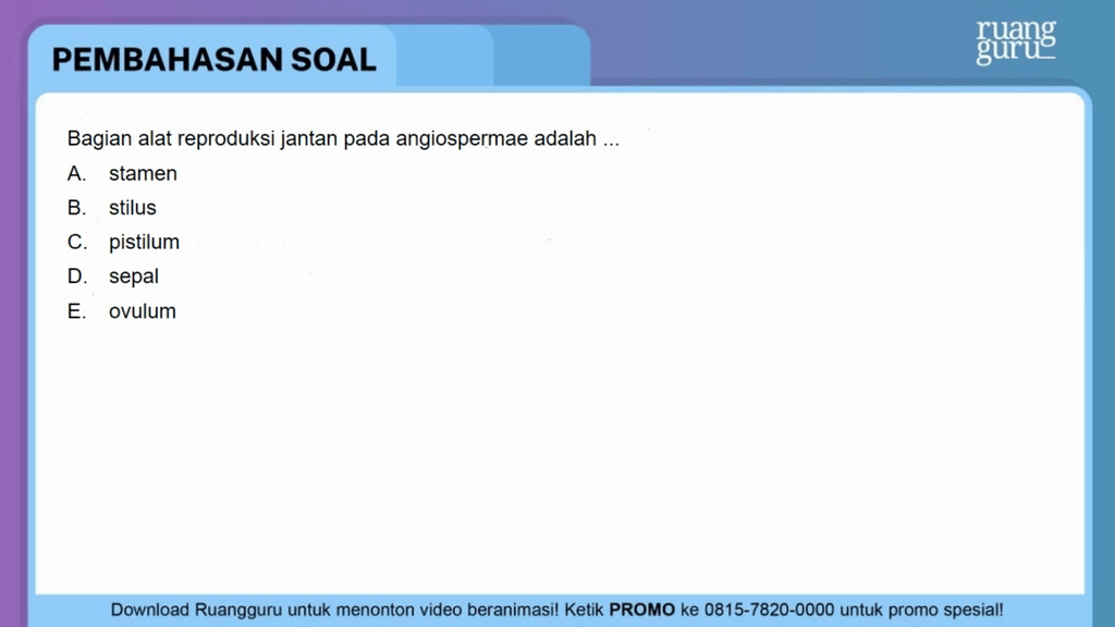 Bagian Alat Reproduksi Jantan Pada Angiospermae Ad
