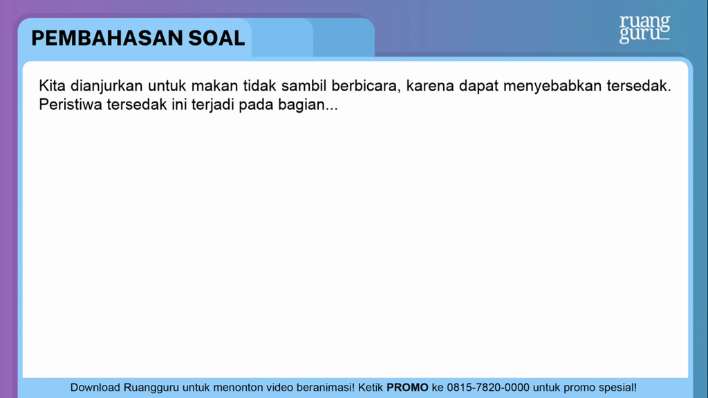 Makan Sambil Berbicara Dapat Menyebabkan Tersedak Karena Kita dianjurkan untuk makan tidak sambil berbicara...