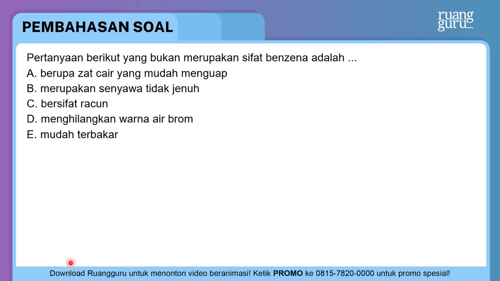 Pertanyaan Berikut Yang Bukan Merupakan Sifat Benz