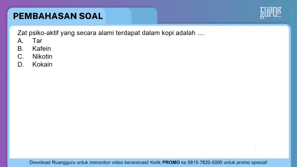 Zat Psiko aktif Yang Secara Alami Terdapat Dalam Kopi Adalah