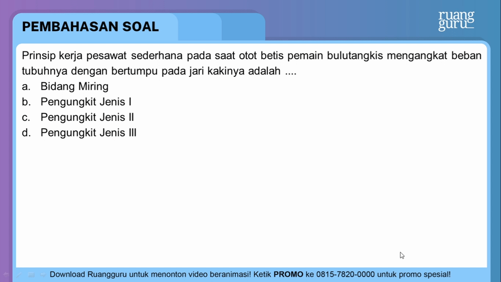 Prinsip kerja pesawat sederhana pada saat otot bet...