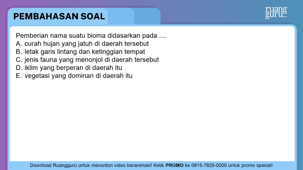 Pemberian Nama Suatu Bioma Didasarkan Pada