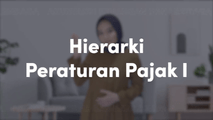 Hierarki Peraturan Pajak I