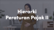 Hierarki Peraturan Pajak II