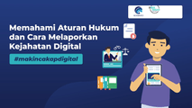 Memahami Aturan Hukum dan Cara Melaporkan Kejahatan Digital