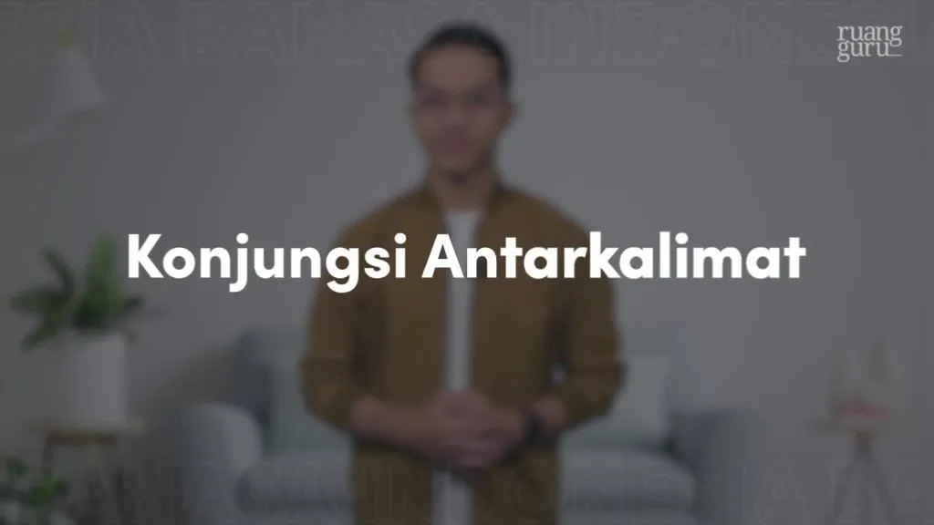 Video Belajar Konjungsi Antarkalimat Pemahaman Bacaan Dan Menulis Untuk ...