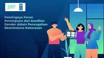 Pentingnya Peran Perempuan dan Keadilan Gender dalam Pencegahan Ekstremisme Kekerasan