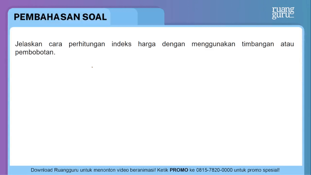 Jelaskan Cara Perhitungan Indeks Harga Dengan Meng