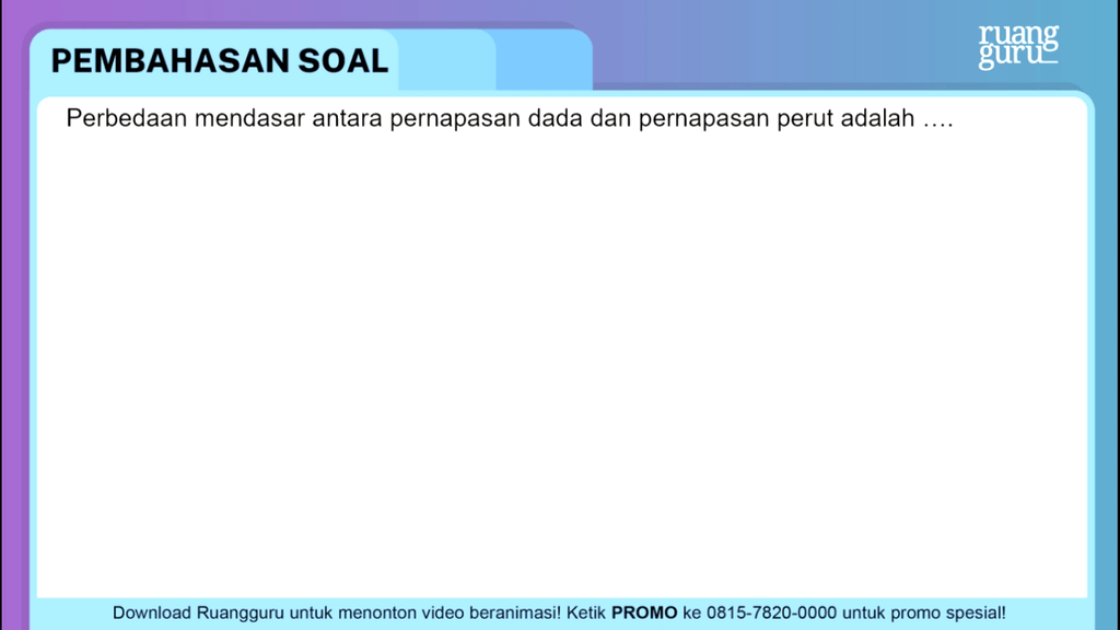 Perbedaan mendasar antara pernapasan dada dan pern...