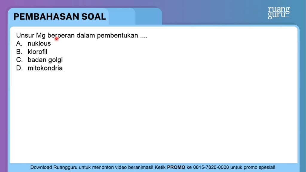 Unsur Mg Berperan Dalam Pembentukan Unsur Mg Berperan Dalam Pembentukan