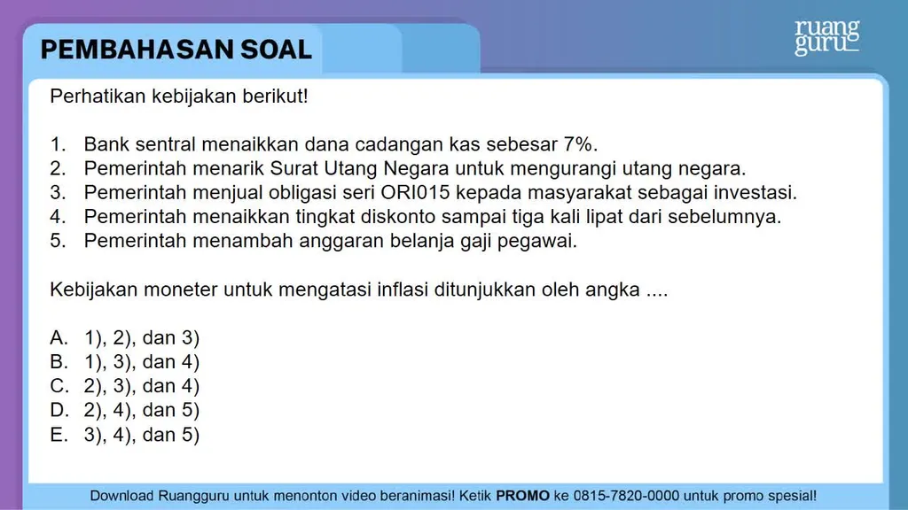 Perhatikan Kebijakan Berikut! Bank Sentral M...