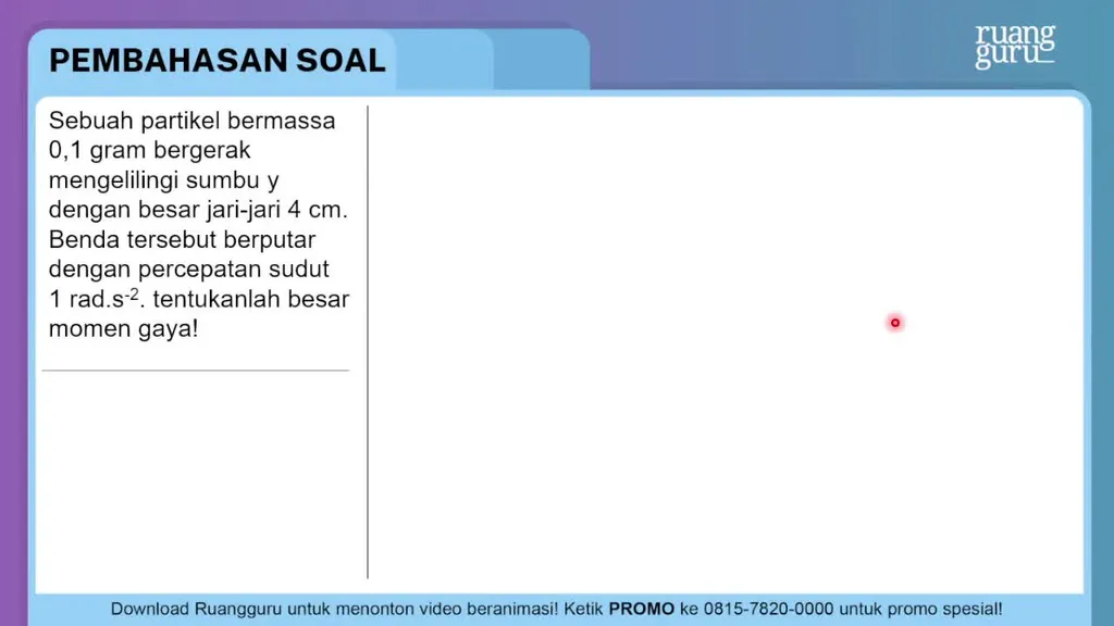 Sebuah Partikel Bermassa 0,1 Gram Bergerak Mengeli...