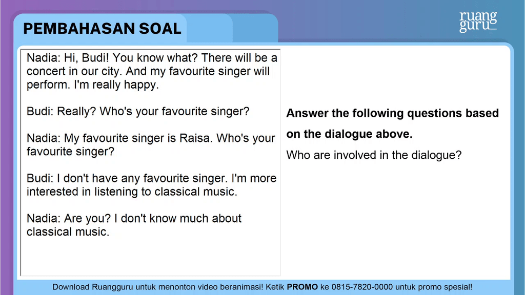 Answer the following questions based on the dialog...