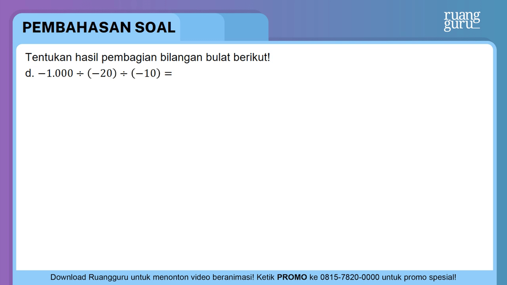 Tentukan Hasil Pembagian Bilangan Bulat Berikut