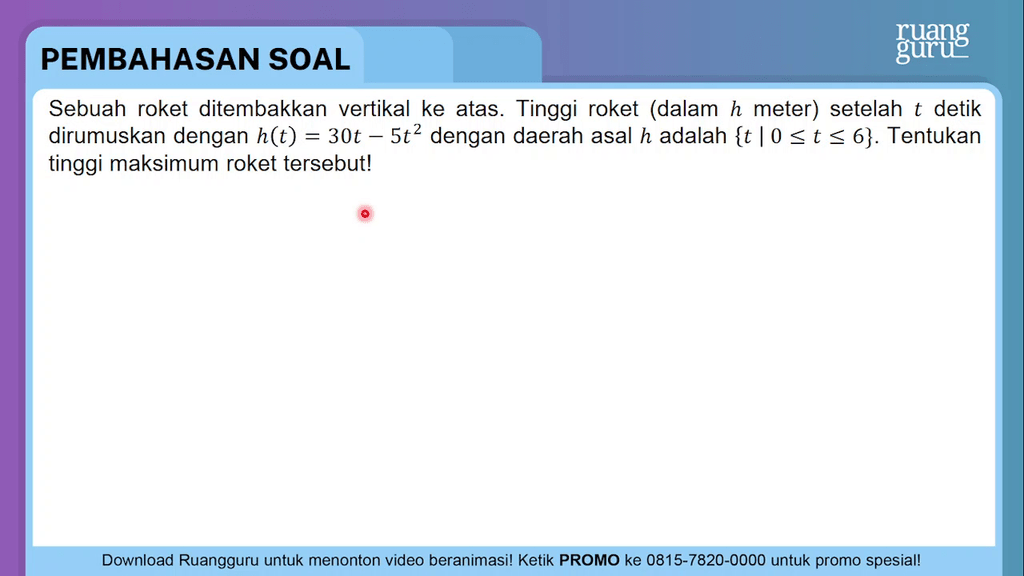 Sebuah Roket Ditembakkan Vertikal Ke Atas. Tinggi ...