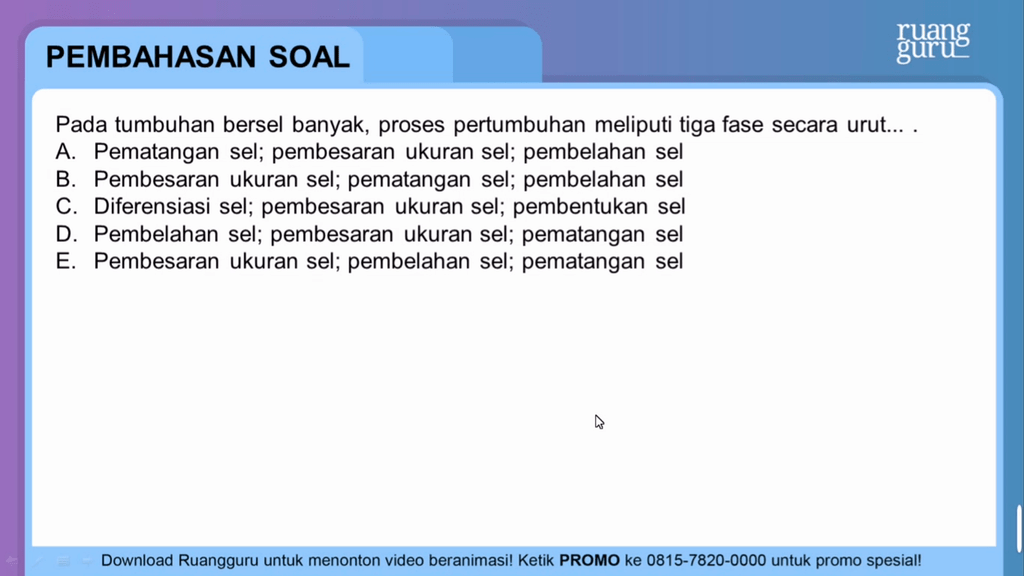 Pada tumbuhan bersel banyak, proses pertumbuhan me...