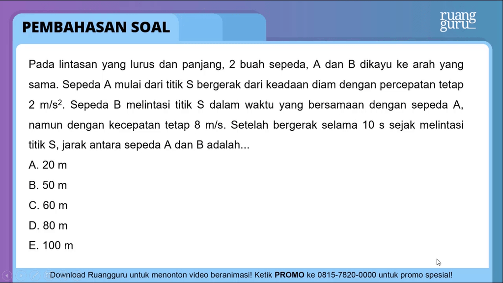 Pada Lintasan Yang Lurus Dan Panjang,2 Buah Sepeda...