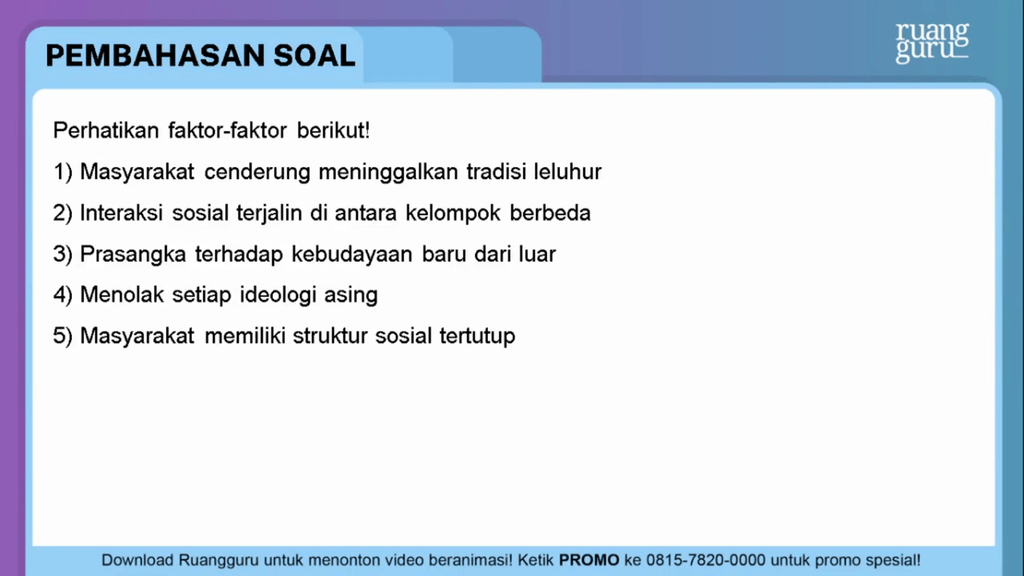 Perhatikan Faktor-faktor Berikut! 1)Masyarakat Ce...