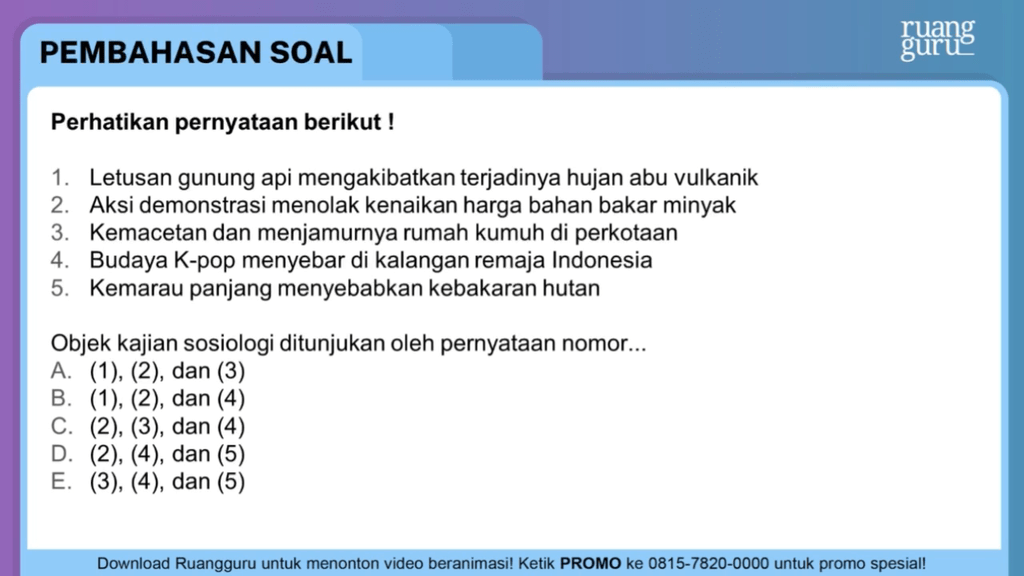 Objek kajian sosiologi ditunjukan oleh pernyataan 