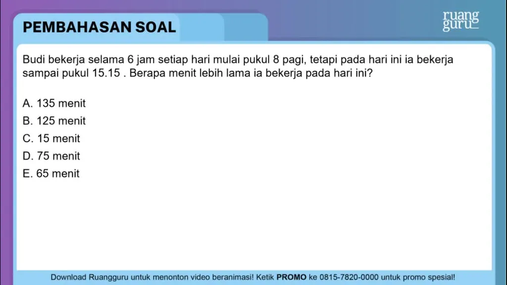 Budi Bekerja Selama 6 Jam Setiap Hari Mulai Pukul ...