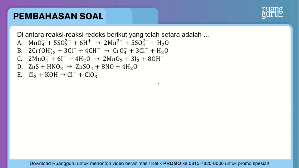 Di antara reaksi-reaksi redoks berikut yang telah ...